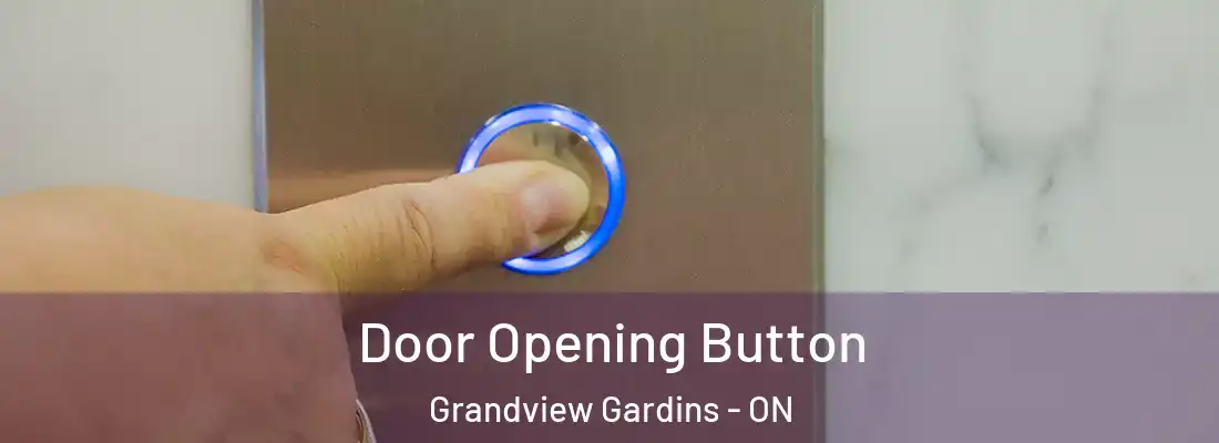  Door Opening Button Grandview Gardins - ON