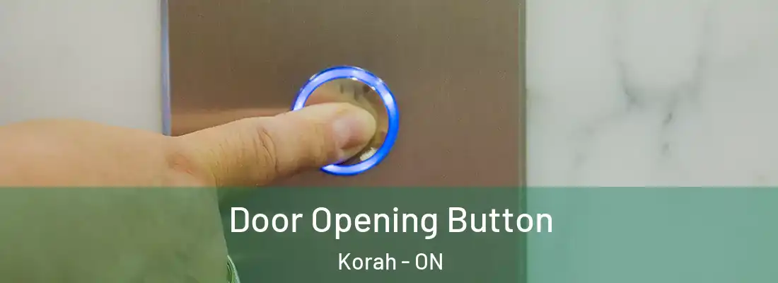  Door Opening Button Korah - ON