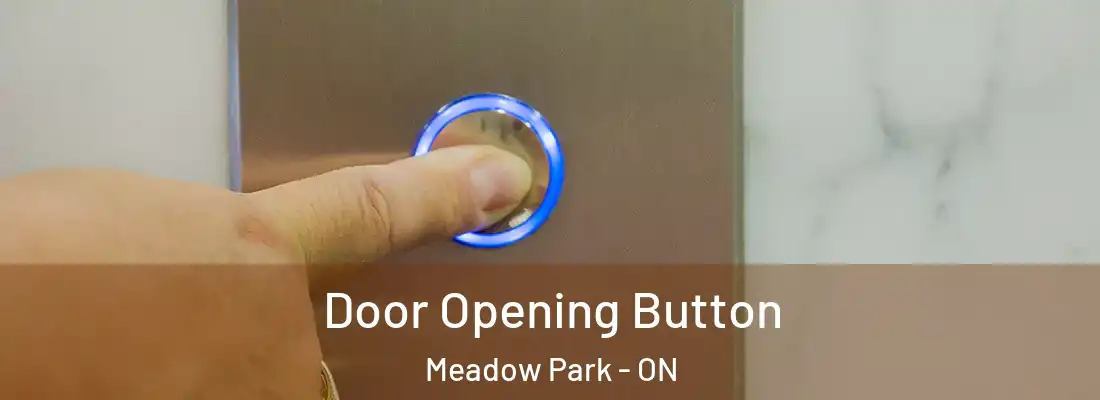  Door Opening Button Meadow Park - ON