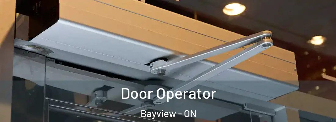  Door Operator Bayview - ON
