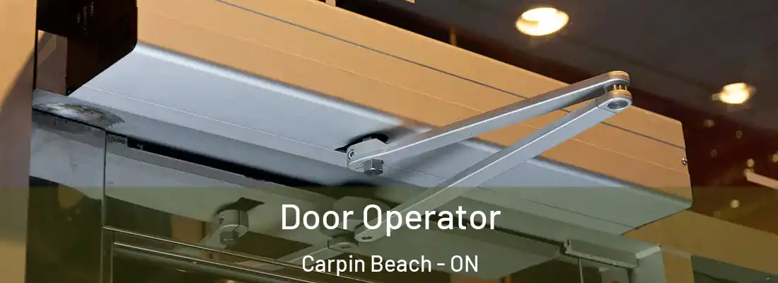  Door Operator Carpin Beach - ON