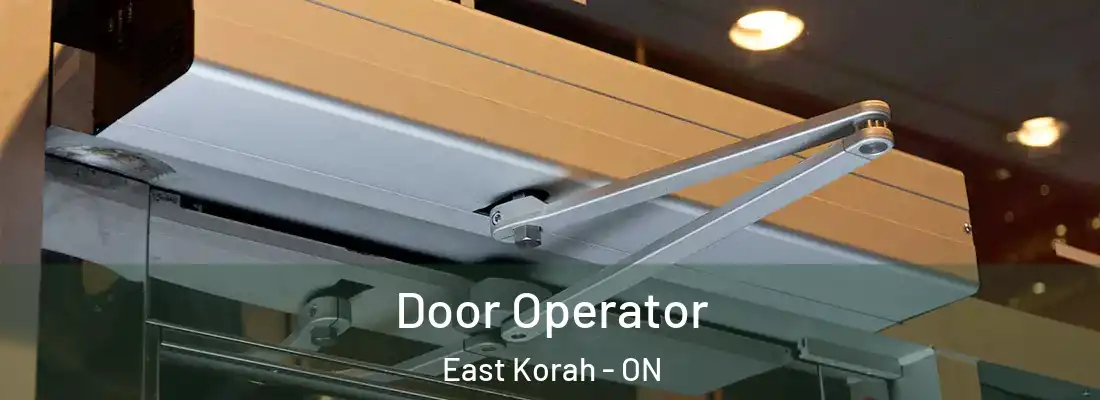  Door Operator East Korah - ON