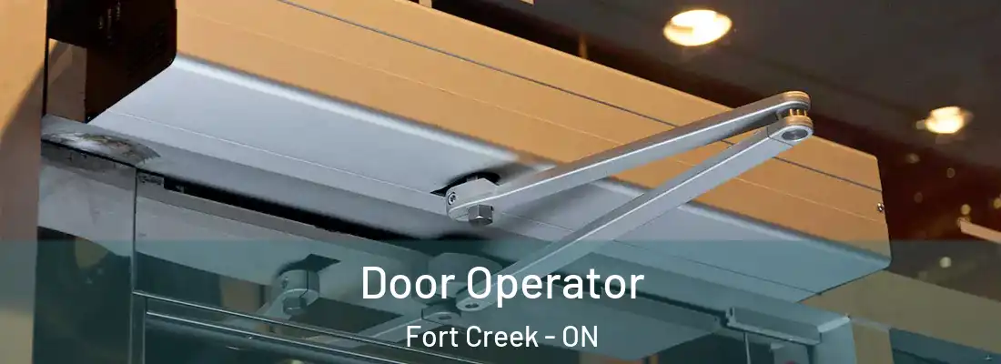  Door Operator Fort Creek - ON