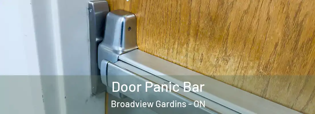  Door Panic Bar Broadview Gardins - ON