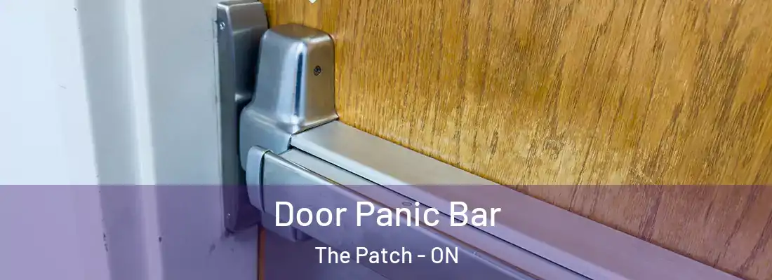  Door Panic Bar The Patch - ON