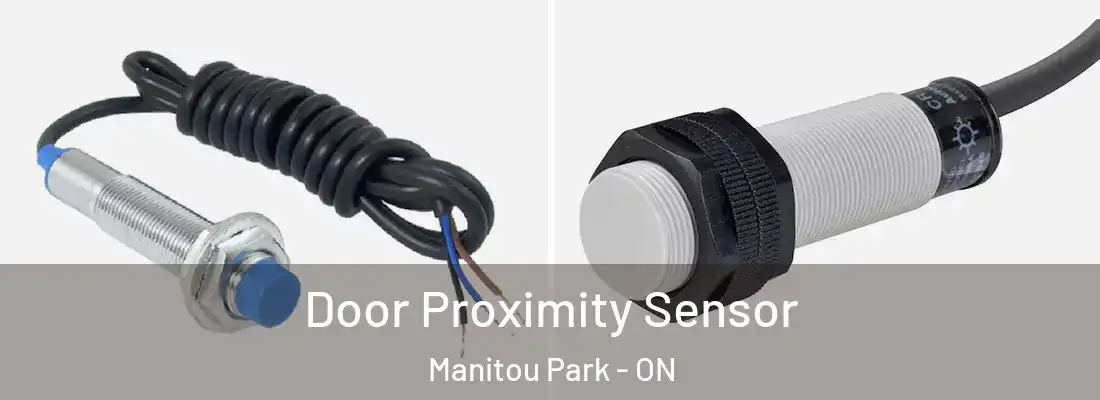  Door Proximity Sensor Manitou Park - ON