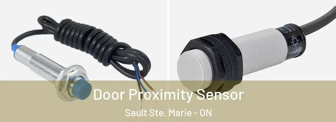  Door Proximity Sensor Sault Ste. Marie - ON