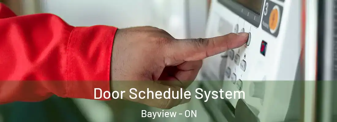  Door Schedule System Bayview - ON