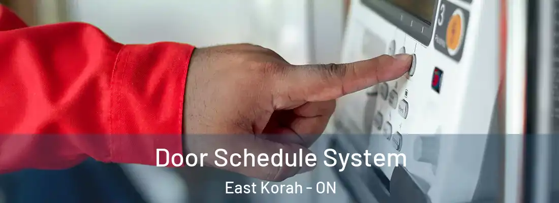  Door Schedule System East Korah - ON