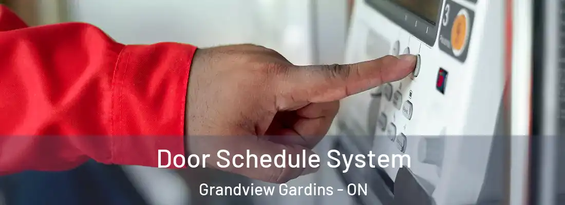  Door Schedule System Grandview Gardins - ON