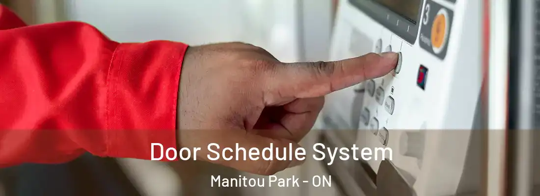  Door Schedule System Manitou Park - ON