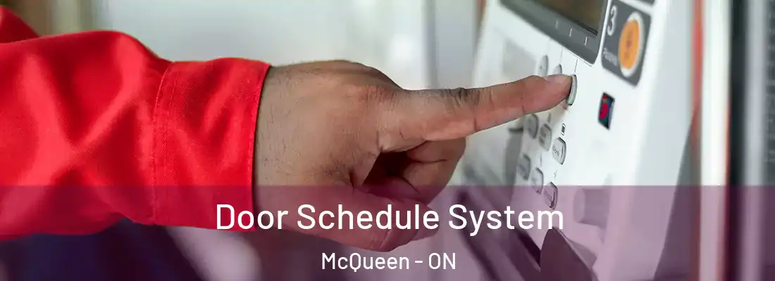  Door Schedule System McQueen - ON