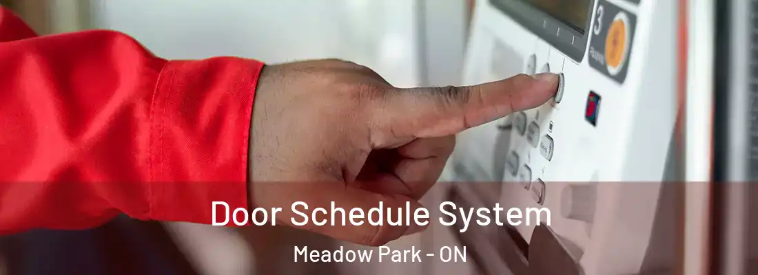  Door Schedule System Meadow Park - ON
