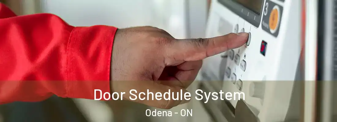  Door Schedule System Odena - ON