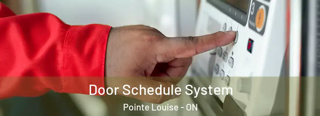  Door Schedule System Pointe Louise - ON