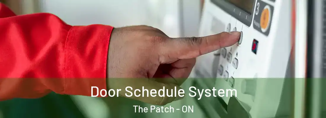  Door Schedule System The Patch - ON