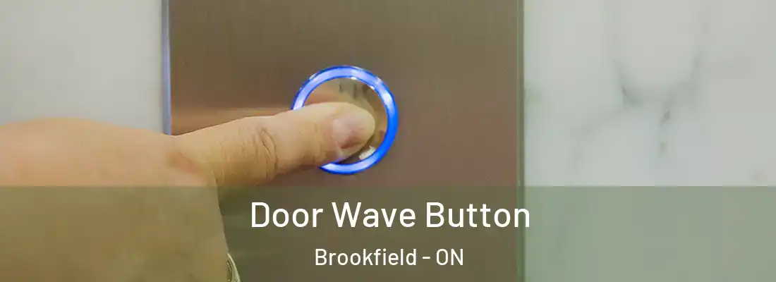  Door Wave Button Brookfield - ON