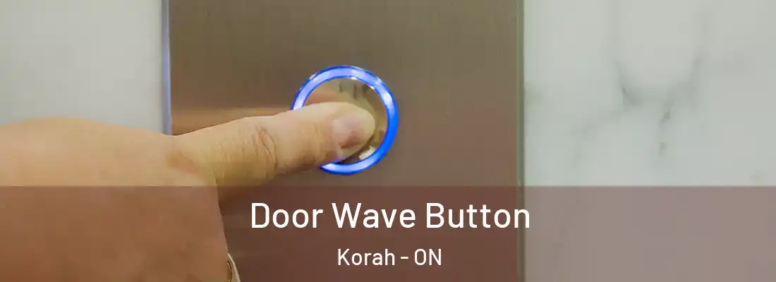  Door Wave Button Korah - ON