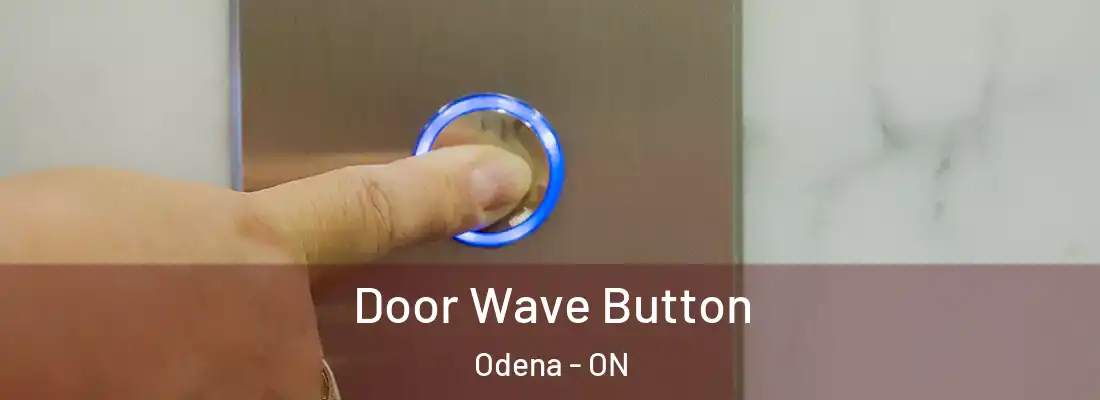 Door Wave Button Odena - ON