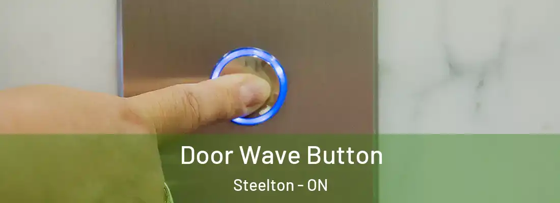  Door Wave Button Steelton - ON