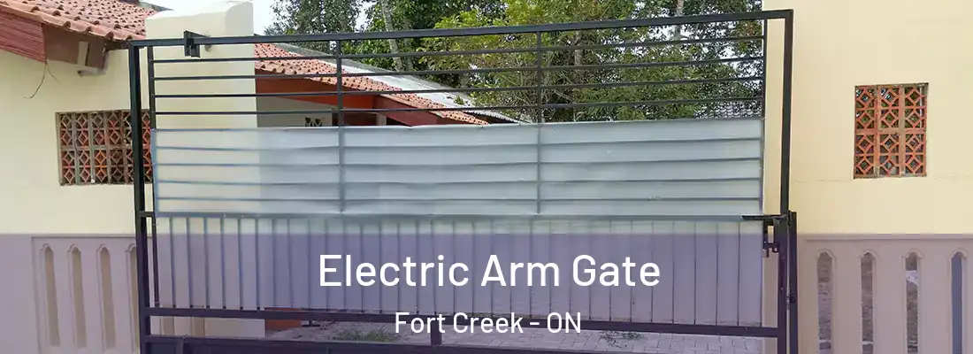  Electric Arm Gate Fort Creek - ON