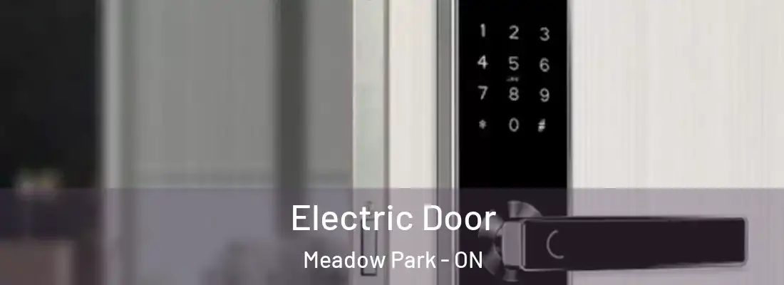  Electric Door Meadow Park - ON