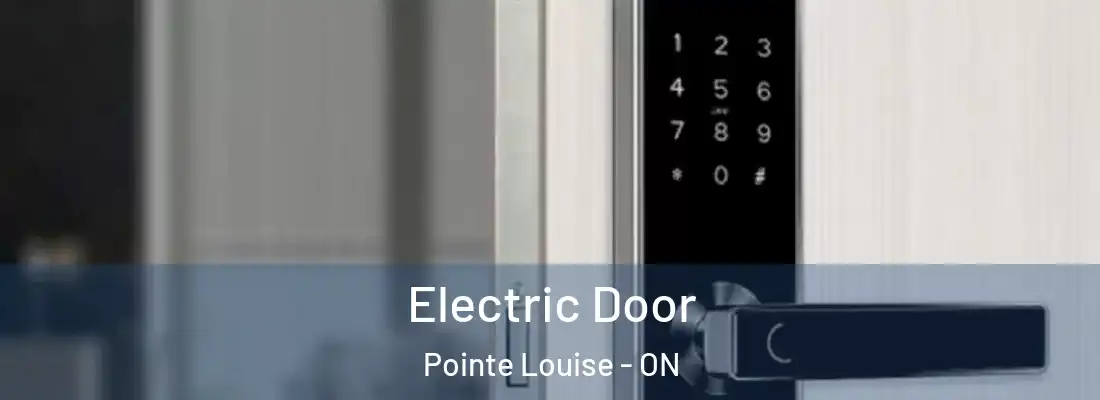  Electric Door Pointe Louise - ON