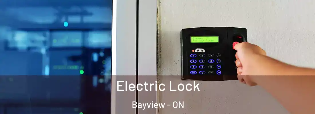  Electric Lock Bayview - ON