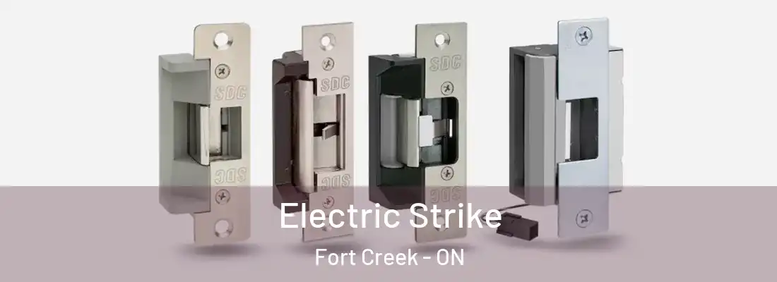  Electric Strike Fort Creek - ON