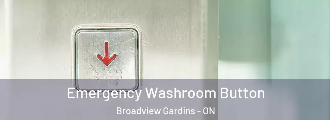  Emergency Washroom Button Broadview Gardins - ON