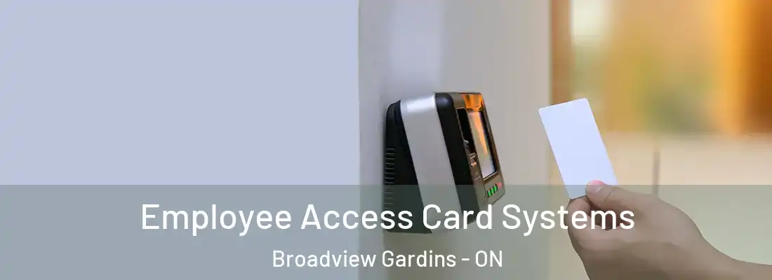  Employee Access Card Systems Broadview Gardins - ON