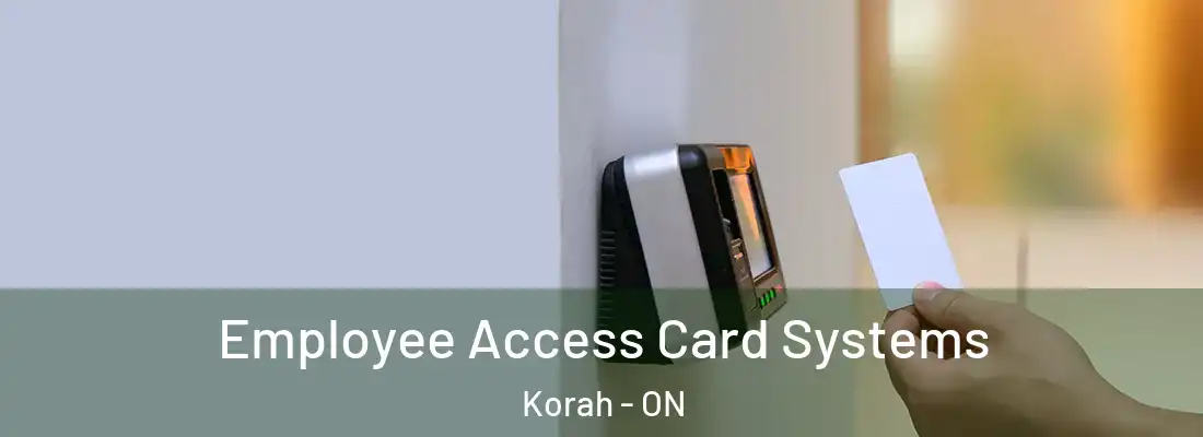  Employee Access Card Systems Korah - ON