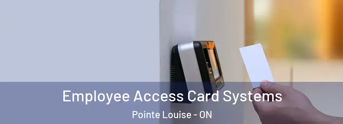  Employee Access Card Systems Pointe Louise - ON