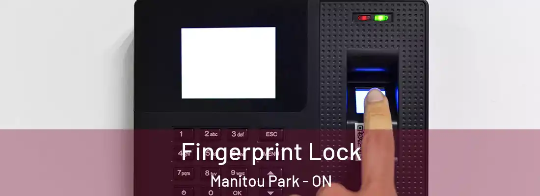  Fingerprint Lock Manitou Park - ON