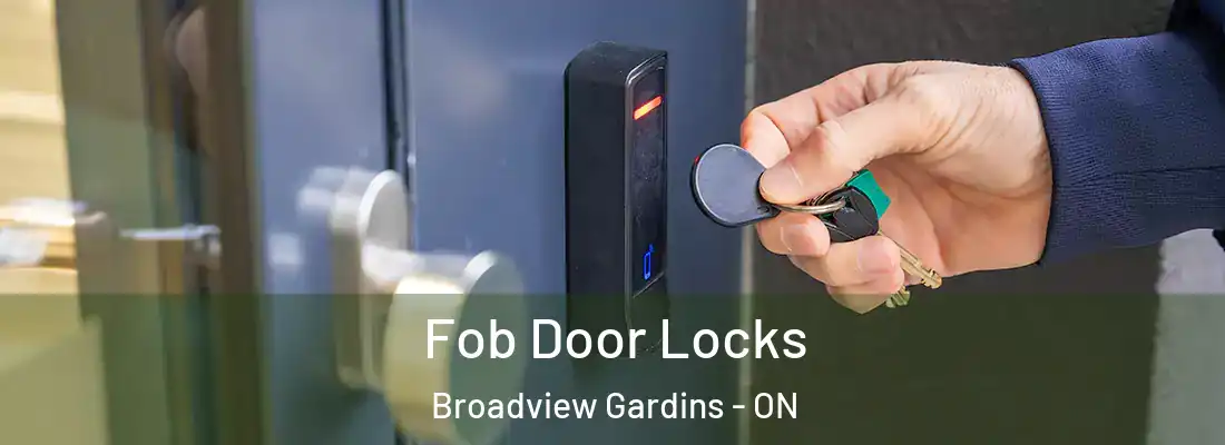  Fob Door Locks Broadview Gardins - ON