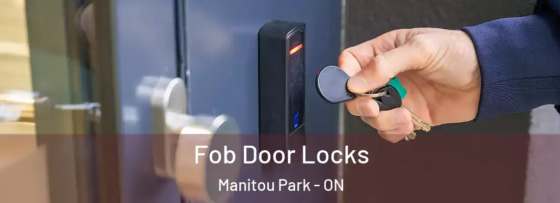  Fob Door Locks Manitou Park - ON