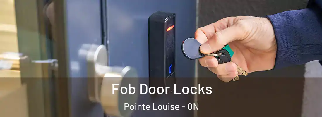  Fob Door Locks Pointe Louise - ON