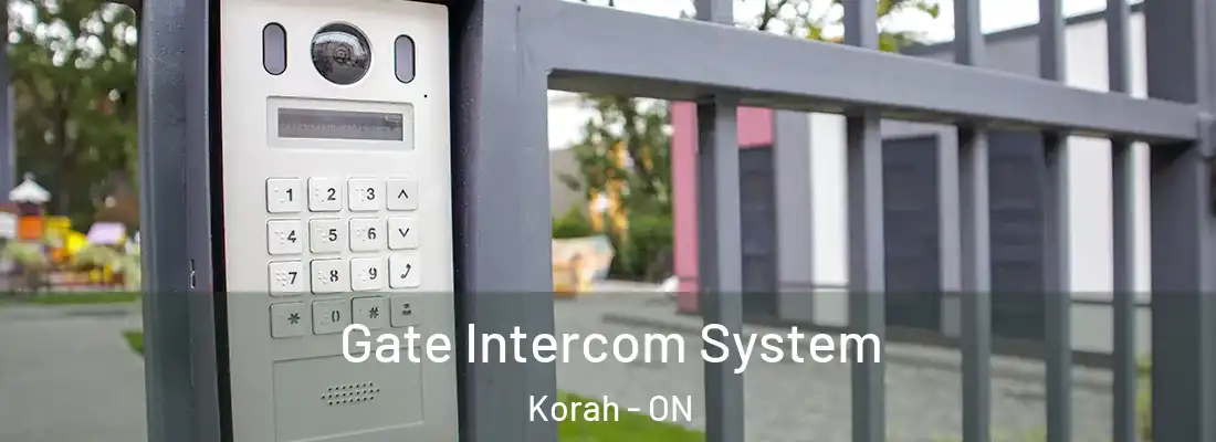  Gate Intercom System Korah - ON