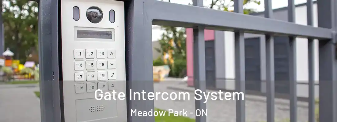  Gate Intercom System Meadow Park - ON
