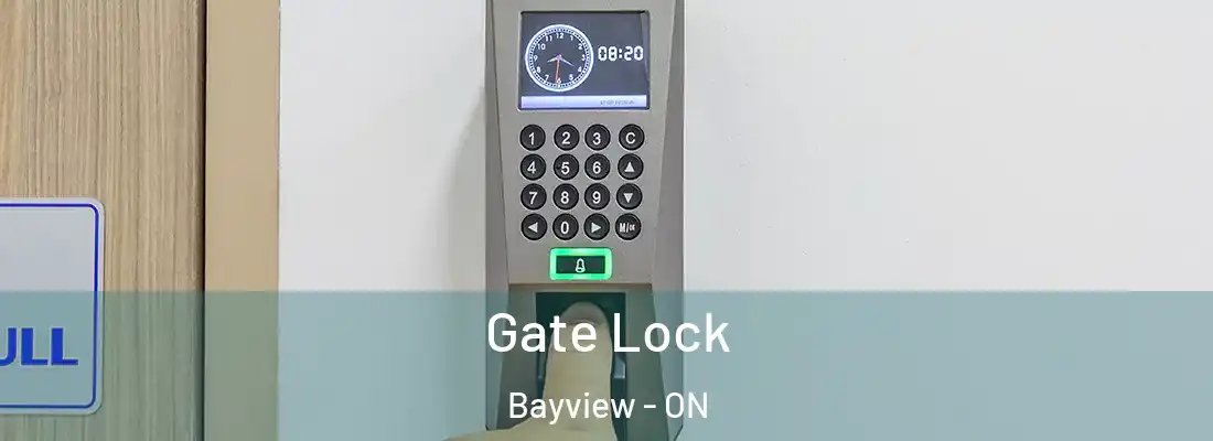  Gate Lock Bayview - ON