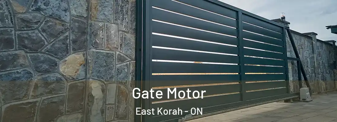  Gate Motor East Korah - ON