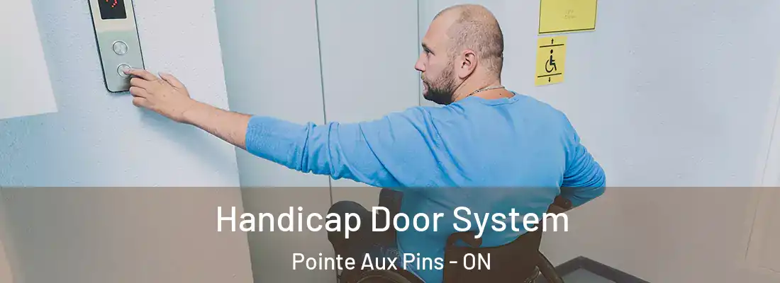  Handicap Door System Pointe Aux Pins - ON