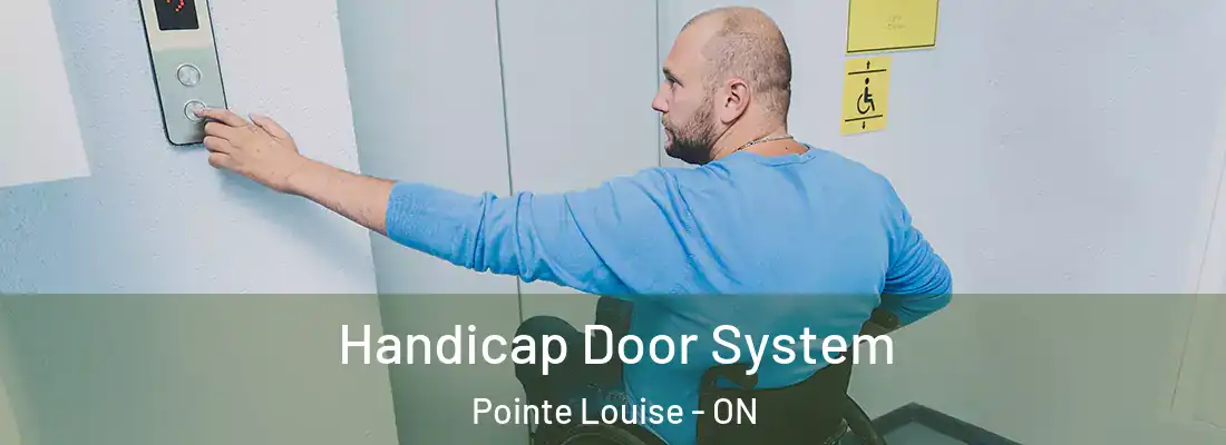  Handicap Door System Pointe Louise - ON