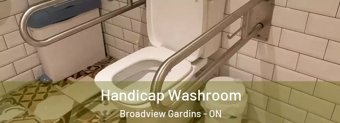  Handicap Washroom Broadview Gardins - ON