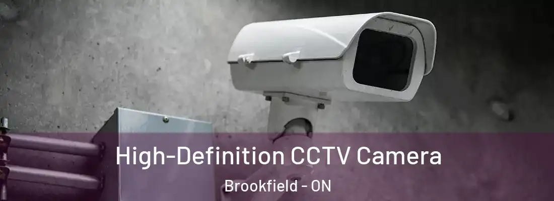  High-Definition CCTV Camera Brookfield - ON