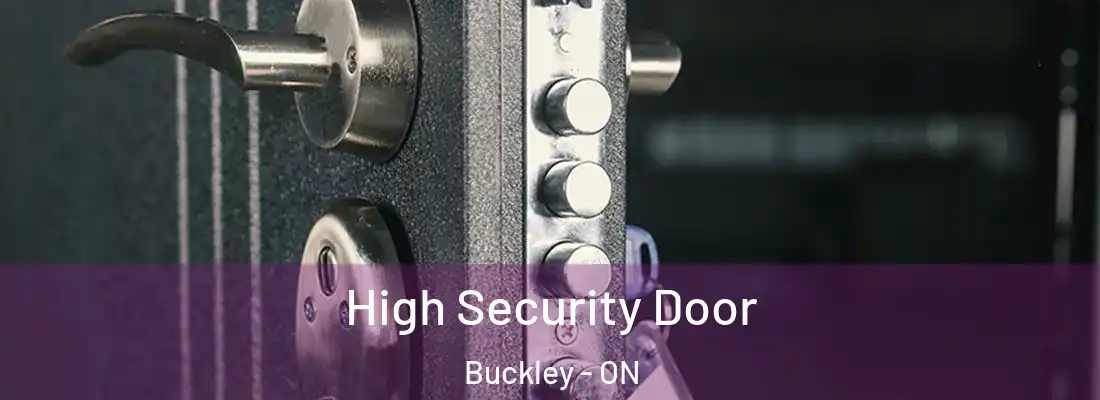  High Security Door Buckley - ON
