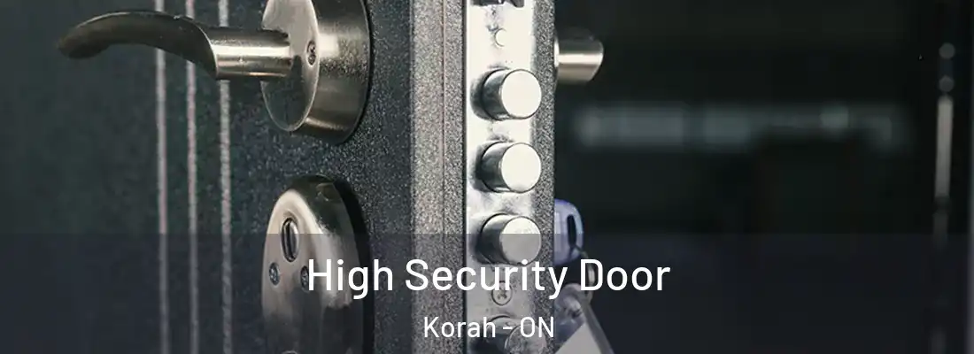  High Security Door Korah - ON