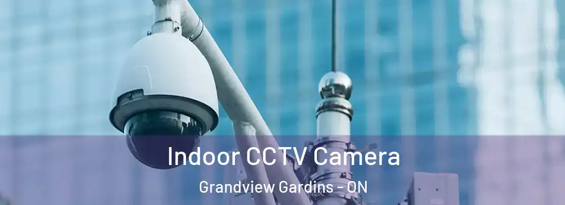  Indoor CCTV Camera Grandview Gardins - ON