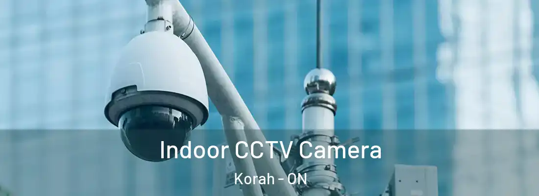  Indoor CCTV Camera Korah - ON