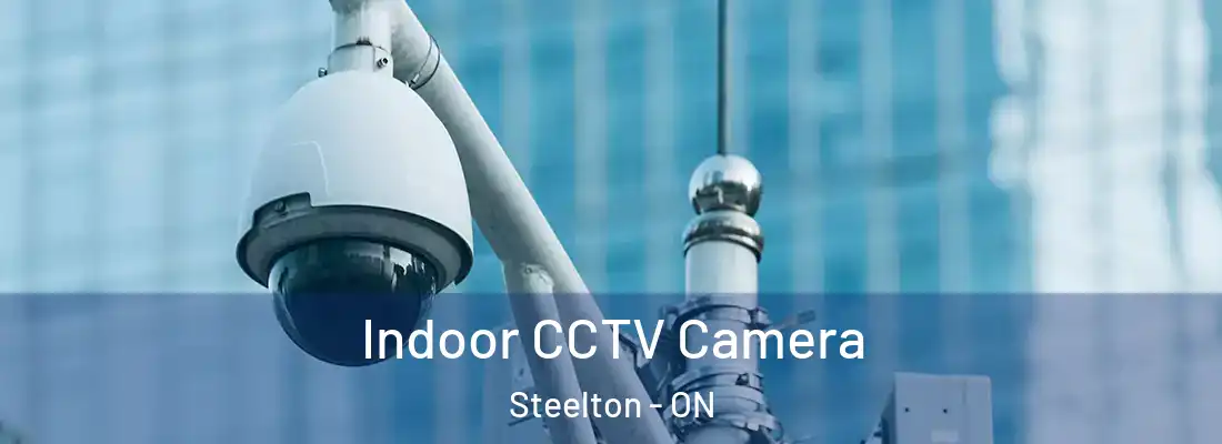  Indoor CCTV Camera Steelton - ON